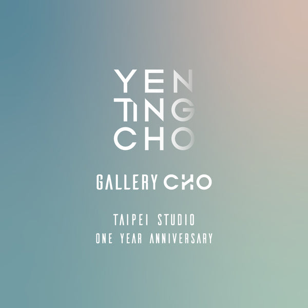 YEN TING CHO Studio x Gallery CHO Taipei Studio First Anniversary Party